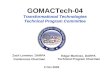 GOMACTech-04 Transformational Technologies Technical Program Committee Zach Lemnios, DARPA Conference Chairman Edgar Martinez, DARPA Technical Program.
