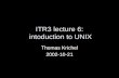 ITR3 lecture 6: intoduction to UNIX Thomas Krichel 2002-10-21.