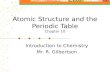 Atomic Structure and the Periodic Table Chapter 10 Introduction to Chemistry Mr. R. Gilbertson.