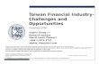 Taiwan Financial Industry- Challenges and Opportunities December 2006 Sophia Cheng >> Research Analyst Merrill Lynch (Taiwan) +886 2 2376 3732 sophia_cheng@ml.com.