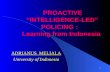 1 PROACTIVE “INTELLIGENCE-LED” POLICING : Learning from Indonesia PROACTIVE “INTELLIGENCE-LED” POLICING : Learning from Indonesia ADRIANUS MELIALA University.