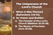The Uniqueness of the Lord’s Church I.When It Was Planned (Ephesians 3:8-11). II.Its Owner and Builder. A.The Founder of the Lord’s Church (Matthew 16:16-18).