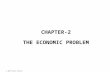 © 2010 Pearson Addison-Wesley CHAPTER-2 THE ECONOMIC PROBLEM.