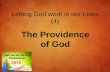 Letting God work in our Lives (4) The Providence of God.