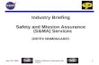 April 25, 2006Safety & Mission Assurance Services 1 Industry Briefing Safety and Mission Assurance (S&MA) Services DRFP# NNM06AA82C.