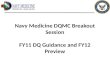 2010 UBO/UBU Conference Navy Medicine DQMC Breakout Session FY11 DQ Guidance and FY12 Preview.