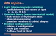 BIG topics... Light (electromagnetic radiation)  particle/wave dual nature of light  c, λ, ט, E & h Quantum theory (wave mechanical model)  Bohr model.