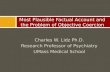 Charles W. Lidz Ph.D. Research Professor of Psychiatry UMass Medical School Most Plausible Factual Account and the Problem of Objective Coercion.