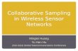 Collaborative Sampling in Wireless Sensor Networks Minglei Huang Yu Hen Hu 2010 IEEE Global Telecommunications Conference 1.