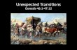 Unexpected Transitions Genesis 46:1-47:12. Our Reasons For Transitions Economics Education Family Issues Health/climate Security Legal or Religious Reasons.