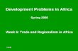 Week 6: Trade and Regionalism in Africa Development Problems in Africa Spring 2006.