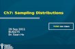 Ch7: Sampling Distributions 29 Sep 2011 BUSI275 Dr. Sean Ho HW3 due 10pm.