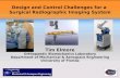 Design and Control Challenges for a Surgical Radiographic Imaging System Tim Elmore Orthopaedic Biomechanics Laboratory Department of Mechanical & Aerospace.