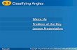 8-2 Classifying Angles Course 2 Warm Up Warm Up Problem of the Day Problem of the Day Lesson Presentation Lesson Presentation.