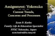 Assignment: Yokosuka ----- ----- ----- Current Trends, Concerns and Processes Scott P. Keehn Family Life & Education Specialist FFSC Yokosuka, Japan scott.keehn@fe.navy.mil.