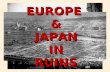 EUROPE & JAPAN IN RUINS EUROPE & JAPAN IN RUINS. 1. Note 3 ways war affected the land & people of Europe Destroyed cities, factories & utilities Poor.