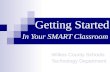 Getting Started Wilkes County Schools Technology Department In Your SMART Classroom.