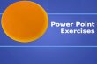 Power Point Exercises. Names in Numbers Each letter of the alphabet has a number assigned to it. Each letter of the alphabet has a number assigned to.