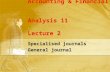 Accounting & Financial Analysis 11 Lecture 2 Specialised journals General journal Specialised journals General journal.