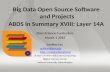 Big Data Open Source Software and Projects ABDS in Summary XVIII: Layer 14A Data Science Curriculum March 1 2015 Geoffrey Fox gcf@indiana.edu .