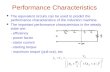 Performance Characteristics The equivalent circuits can be used to predict the performance characteristics of the induction machine. The important performance.