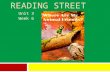 READING STREET Unit 3 Week 6. What is changing in our world? What do we learn as we grow and change? What changes can we observe in nature? What changes.