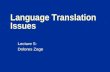 Language Translation Issues Lecture 5: Dolores Zage.