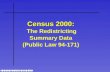 Census 2000: The Redistricting Summary Data (Public Law 94-171)