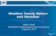 Weather Ready Nation and NextGen Jason Tuell NOAA/NWS Meteorological Services Division August 8, 2012.