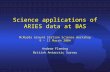 Science applications of ARIES data at BAS McMurdo Ground Station Science Workshop 9 – 11 March 2004 Andrew Fleming British Antarctic Survey.