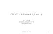 CEN5011, Fall 19991 CEN5011 Software Engineering Dr. Yi Deng ECS359, (305) 348-3748 deng@cs.fiu.edu.