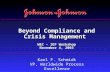 Beyond Compliance and Crisis Management WEC – IEF Workshop November 4, 2003 Karl F. Schmidt VP, Worldwide Process Excellence.