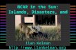 NCAR in the Sun: Islands, Disasters, and Deaths. Ilan Kelman .