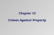 Chapter 13 Crimes Against Property. Introduction  Common law developed a number of criminal offenses to punish the wrongful taking of private property.