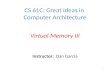 Instructor: Dan Garcia 1 CS 61C: Great Ideas in Computer Architecture Virtual Memory III.