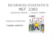 BUSINESS STATISTICS MGT 2302 BUSINESS STATISTICS MGT 2302 Lecturer Name : Liyana ‘Adilla 1 SCHOOLOGY ACCESS CODE: 7QRB9-4MPNN.