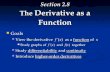 Section 2.8 The Derivative as a Function Goals Goals View the derivative f ´(x) as a function of x View the derivative f ´(x) as a function of x Study.