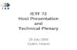 IETF 72 Host Presentation and Technical Plenary 29 July 2008 Dublin, Ireland.