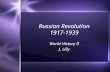 Russian Revolution 1917-1939 World History II J. Lilly World History II J. Lilly.