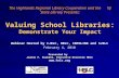 Valuing School Libraries: Demonstrate Your Impact Webinar Hosted by CJRLC, HRLC, INFOLINK and SJRLC February 4, 2010 Presented by Joanne P. Roukens, Executive.