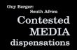 Guy Berger: South Africa Contested MEDIA dispensations.