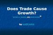 Does Trade Cause Growth? JEFFREY A. FRANKEL AND DAVID ROMER * JEFFREY A. FRANKEL DAVID ROMERJEFFREY A. FRANKEL DAVID ROMER by ILKER KAYA ILKER KAYAILKER.