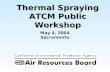 1 May 4, 2004 Sacramento Thermal Spraying ATCM Public Workshop.