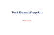 Test Beam Wrap-Up Darin Acosta. Darin Acosta, University of Florida 18 June 2004 USCMS Meeting 2 Agenda n Darin/UF: General recap of runs taken, tests.