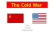 The Cold War Unit 6 Mr. Hardy RMS IB 2014-2015. Post World War II Immediately following WWII- Tension developed between the U.S. and the Soviet Union.