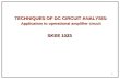 1 TECHNIQUES OF DC CIRCUIT ANALYSIS: Application to operational amplifier circuit SKEE 1023.
