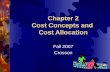 Chapter 2 Cost Concep Chapter 2 Cost Concepts and Cost Allocation Fall 2007 Crosson.