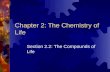 Chapter 2: The Chemistry of Life Section 2.2: The Compounds of Life.