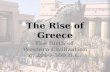 The Rise of Greece The Birth of Western Civilization c. 2000-500 B.C.