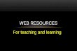 For teaching and learning WEB RESOURCES.  Vocabulary learning tool to make flashcards, quizzes and games. QUIZLET.